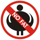No fat.